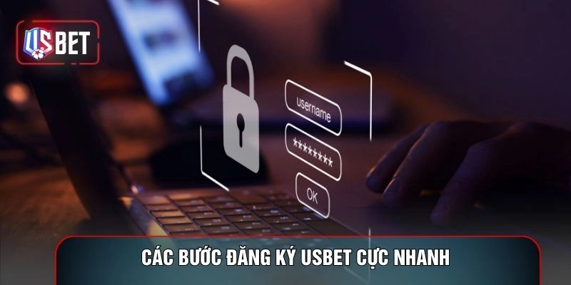 Các bước đăng ký USBET cực nhanh 